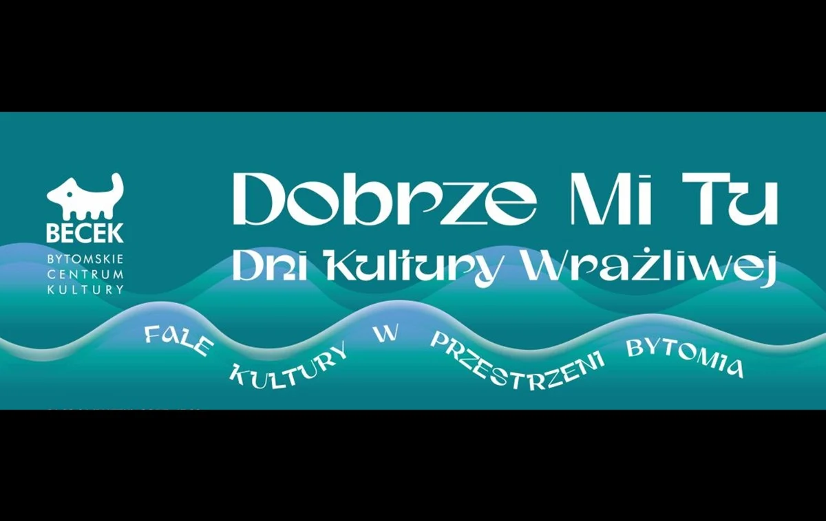 Dobrze Mi Tu w Bytomiu. Przed nami 10 dni warsztatów, sztuki i relaksu