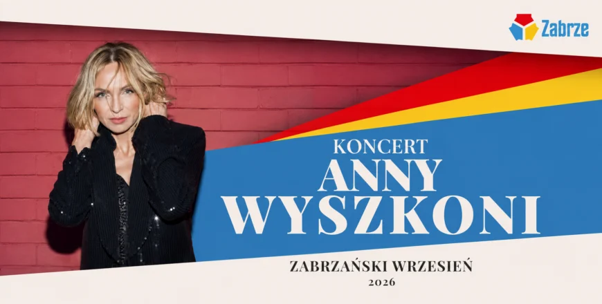 Anna Wyszkoni zaśpiewa na 104. urodzinach Zabrza. Koncert już 26 września